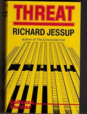 Seller image for Threat by Richard Jessup (First UK Edition) Gollancz File Copy for sale by Heartwood Books and Art