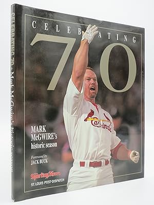 CELEBRATING 70 Mark McGwire's Historic Season