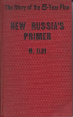 Image du vendeur pour New Russia's Primer: The Story of the Five Year Plan mis en vente par Robinson Street Books, IOBA