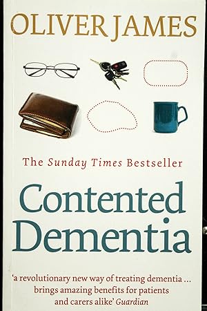 Seller image for Contented Dementia: A Revolutionary New Way of Treating Dementia : 24-hour Wraparound Care for Lifelong Well-being for sale by Mad Hatter Bookstore