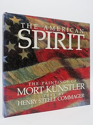 Seller image for THE AMERICAN SPIRIT The Paintings of Mort Kunstler for sale by Sage Rare & Collectible Books, IOBA
