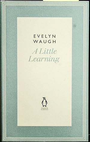 Immagine del venditore per A Little Learning (23) (Penguin Classics Waugh 23) venduto da Mad Hatter Bookstore