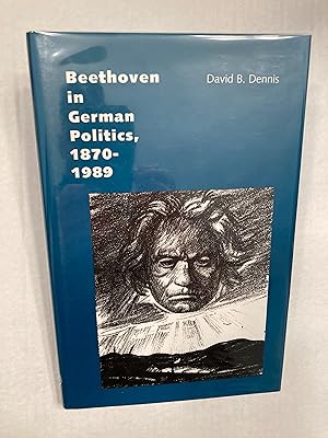 Image du vendeur pour Beethoven in German Politics, 1870-1989. mis en vente par T. Brennan Bookseller (ABAA / ILAB)