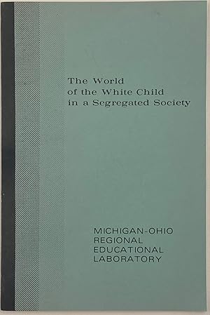 The World of the White Child in a Segregated Society