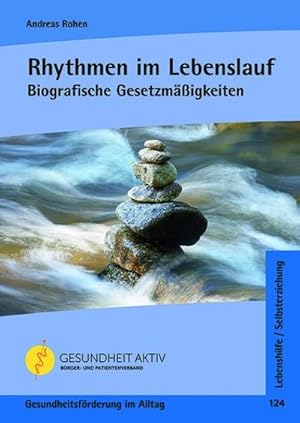 Bild des Verkufers fr Rhythmen im Lebenslauf: Biografische Gesetztmigkeiten (Gesundheitsfrderung im Alltag: Beitrge fr eine bewusste Lebensfhrung in Gesundheit und Krankheit) zum Verkauf von Buchliebe-shop I Buchhandlung am Markt