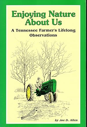 Seller image for Enjoying Nature about Us: A Tennessee Farmer's Lifelong Observations for sale by Warren Hahn