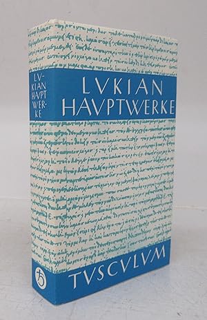 Die Hauptwerke des Lukian: Griechisch und Deutsch