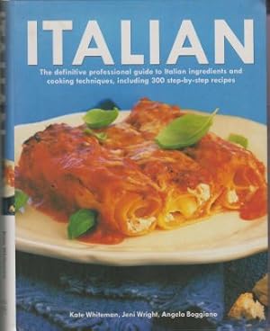 Bild des Verkufers fr Italian, The Definitive Professional Guide to Italian Ingredients and Cooking Techniques, Including 300 step-by-step Recipes zum Verkauf von Robinson Street Books, IOBA