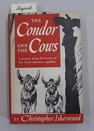 The Condor and the Cows; A journey along the byways of five South American republics
