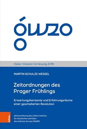 Seller image for Zeitordnungen des Prager Frhlings : Erwartungshorizonte und Erfahrungsrume einer gescheiterten Revolution for sale by AHA-BUCH GmbH
