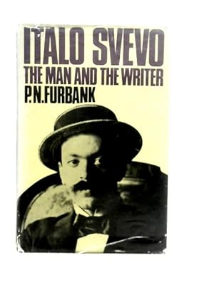 Bild des Verkufers fr Italo Svevo : The Man and the Writer zum Verkauf von World of Rare Books