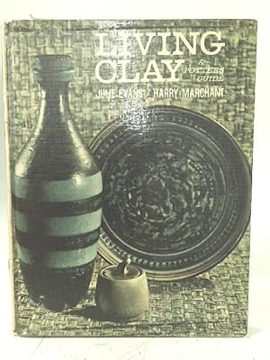 Imagen del vendedor de Living Clay: A Potter's Guide a la venta por World of Rare Books