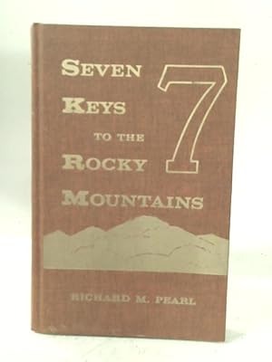 Seller image for Seven Keys to The Rocky Mountains for sale by World of Rare Books