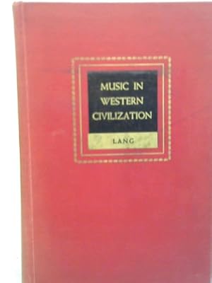 Bild des Verkufers fr Music in Western Civilization. With Plates zum Verkauf von World of Rare Books