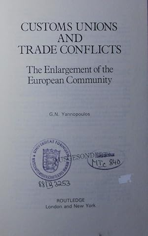 Bild des Verkufers fr Customs unions and trade conflicts. the enlargement of the European Community. zum Verkauf von Antiquariat Bookfarm