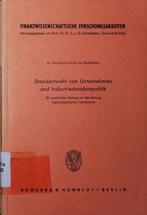 Immagine del venditore per Standortwahl von Unternehmen und Industriestandortpolitik. ein empirischer Beitrag zur Beurteilung regionalpolitischer Instrumente. venduto da Antiquariat Bookfarm