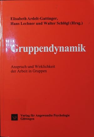 Seller image for Gruppendynamik. Anspruch und Wirklichkeit der Arbeit in Gruppen. for sale by Antiquariat Bookfarm