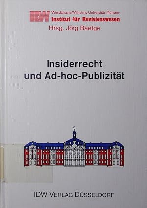 Bild des Verkufers fr Insiderrecht und Ad-hoc-Publizitt. was bedeuten die neuen Regelungen fr Unternehmenspublizitt und Finanzanalyse?, Vortrge und Diskussionen zum 11. Mnsterischen Tagesgesprch des Mnsteraner Gesprchskreises Rechnungslegung und Prfung e.V. am 5. Mai 1995. zum Verkauf von Antiquariat Bookfarm