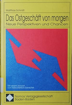 Bild des Verkufers fr Das Ostgeschft von morgen - neue Perspektiven und Chancen. zum Verkauf von Antiquariat Bookfarm