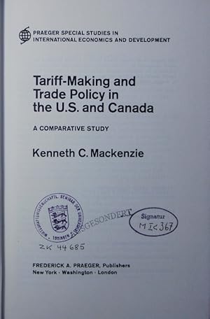 Bild des Verkufers fr Tariff-making and trade policy in the U.S. and Canada. a comparative study. zum Verkauf von Antiquariat Bookfarm