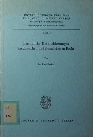 Bild des Verkufers fr Persnliche Kreditsicherungen im deutschen und franzsischen Recht. zum Verkauf von Antiquariat Bookfarm