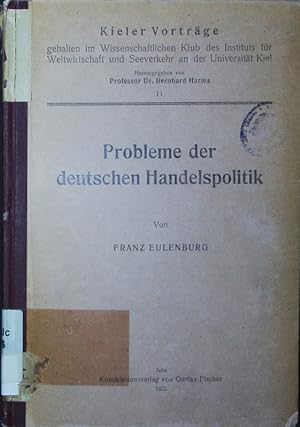 Bild des Verkufers fr Probleme der deutschen Handelspolitik. zum Verkauf von Antiquariat Bookfarm