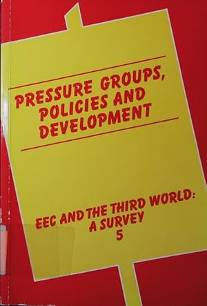 Bild des Verkufers fr Pressure groups, policies and development. zum Verkauf von Antiquariat Bookfarm