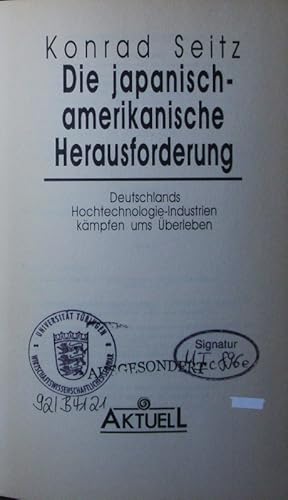 Bild des Verkufers fr Die japanisch-amerikanische Herausforderung. Deutschlands Hochtechnologie-Industrien kmpfen ums berleben. zum Verkauf von Antiquariat Bookfarm