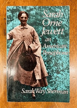 Seller image for Sarah Orne Jewett, an American Persephone for sale by Last Word Books