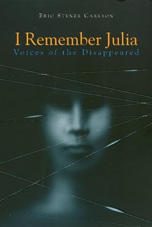Seller image for I Remember Julia : Voices of the Disappeared for sale by GreatBookPrices