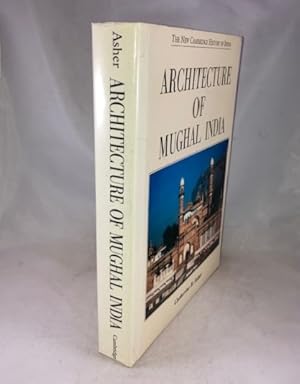Seller image for Architecture of Mughal India (The New Cambridge History of India, Vol. 1.4) for sale by Great Expectations Rare Books