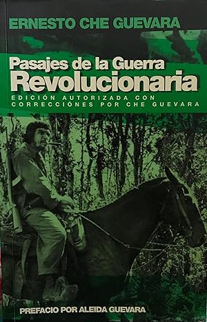 Pasajes de la guerra revolucionaria. Edición autorizada con correcciones por che Guevara. Prefaci...