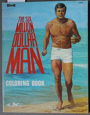 The Six Million Dollar Man Coloring Book - Authorized Edition. (#C1832 );
