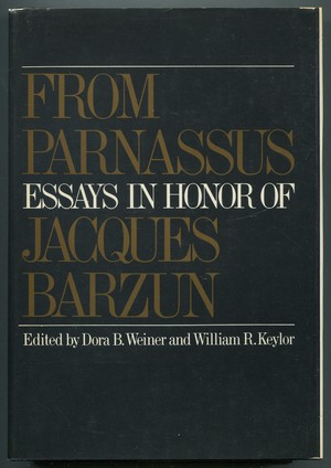 Seller image for From Parnassus: Essays in Honor of Jacques Barzun for sale by Between the Covers-Rare Books, Inc. ABAA