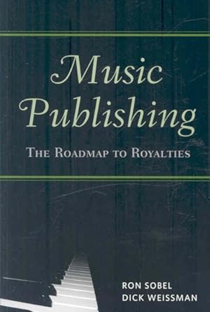 Imagen del vendedor de Music Publishing : The Roadmap to Royalties a la venta por GreatBookPricesUK