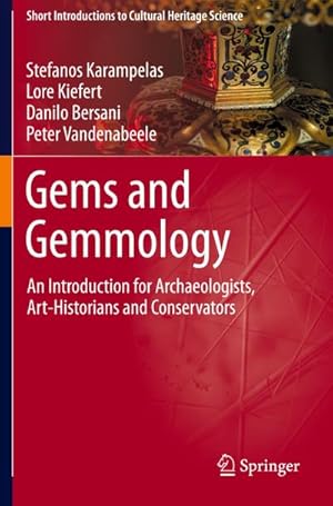 Bild des Verkufers fr Gems and Gemmology : An Introduction for Archaeologists, Art-Historians and Conservators zum Verkauf von AHA-BUCH GmbH