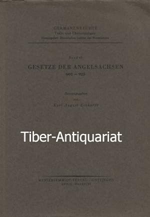 Gesetze der Angelsachsen 601 - 925. Herausgegeben von Karl August Eckhardt. Aus der Reihe: German...