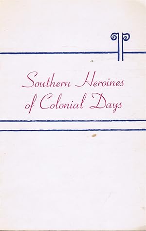 Seller image for Southern Heroines of Colonial Days and Southern Heroines of the Confederacy for sale by Bookshop Baltimore