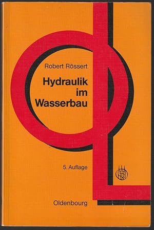 Bild des Verkufers fr Hydraulik im Wasserbau. 5. berarbeitete Auflage. zum Verkauf von Antiquariat Dennis R. Plummer