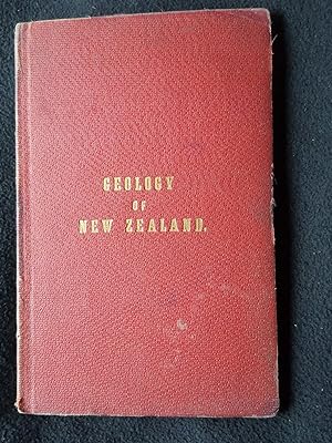 The geology of New Zealand : in explanation of the geographical and topographical atlas of New Ze...