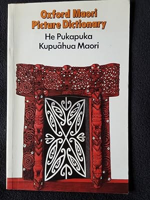 Oxford Maori Picture Dictionary. He Pukapuka Kapuahua Maori