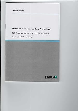 Bild des Verkufers fr Vannocio Biringucio und die Pirotechnia. 525. Geburtstag des ersten Autors der Metallurgie. zum Verkauf von Antiquariat Frank Dahms