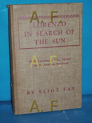 Bild des Verkufers fr Lorenzo in Search of the Sun: D.H. Lawrence in Italy, Mexico and the American Southwest zum Verkauf von Antiquarische Fundgrube e.U.