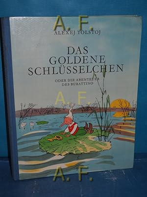 Imagen del vendedor de Das goldene Schlsselchen oder Die Abenteuer des Burattino. Alexej Tolstoi. [bers. aus d. Russ. v. Robert v. Radetzky]. Ill. v. A. Kanewskij a la venta por Antiquarische Fundgrube e.U.