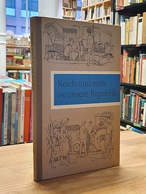 Reich und stark ist unsere Republik  Lesebuch für die vierte [4.] Klasse,