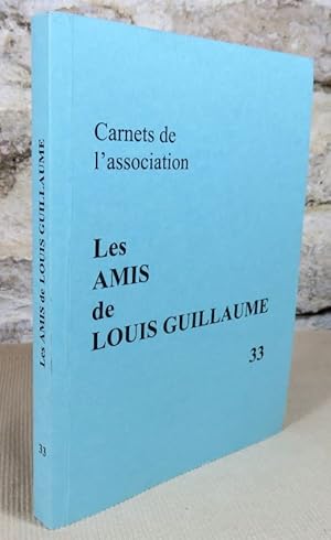 Seller image for Les amis de Louis Guillaume n 33. for sale by Latulu