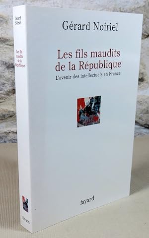 Image du vendeur pour Les fils maudits de la rpublique. L'avenir des intellectuels en France. mis en vente par Latulu