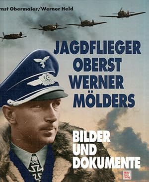 Jagdflieger Oberst Werner Mölders: Bilder und Dokumente