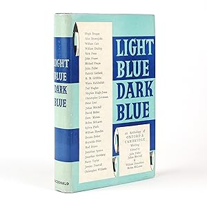 LIGHT BLUE, DARK BLUE An Anthology of Recent Writing from Oxford and Cambridge Universities