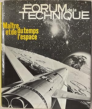 Bild des Verkufers fr Forum de la Technique, vol. 3: Matre du Temps et de l'Espace. zum Verkauf von Wissenschaftl. Antiquariat Th. Haker e.K